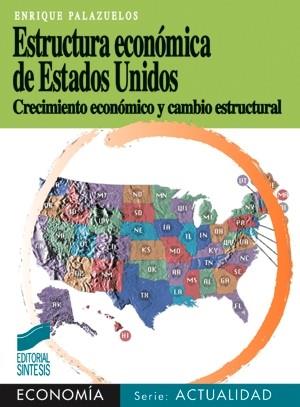 ESTRUCTURA ECONOMICA DE ESTADOS UNIDOS | 9788477387725 | PALAZUELOS, ENRIQUE