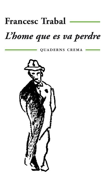 HOME QUE ES VA PERDRE, L' | 9788485704255 | TRABAL BENESSAT, FRANCESC