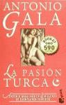 PASION TURCA, LA (BOOKET ORO) | 9788408026938 | GALA, ANTONIO