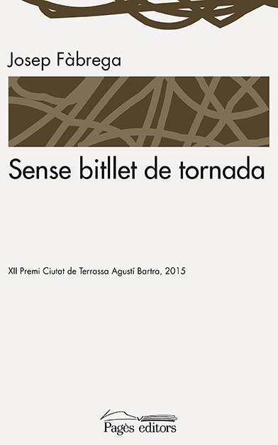 SENSE BITLLET DE TORNADA | 9788499757278 | FÀBREGA SELVA, JOSEP