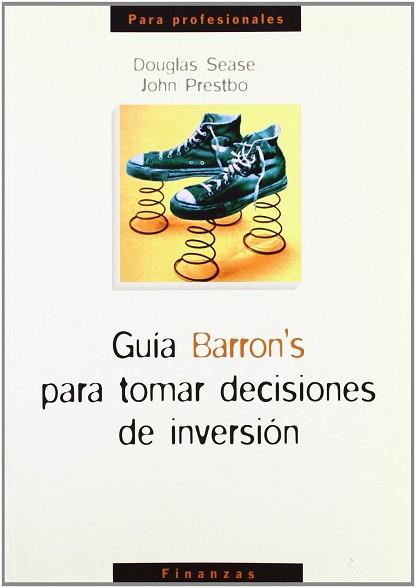 GUIA BARRON'S PARA TOMAR DECISIONES DE INVERSION | 9788489893870 | SEASE, DOUGLAS