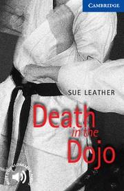 DEATH IN THE DOJO (CER 5) | 9780521656214 | LEATHER, SUE