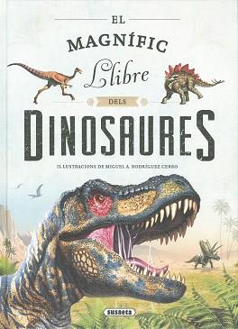 MAGNÍFIC LLIBRE DELS DINOSAURES | 9788467785708 | EQUIPO SUSAETA