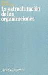 ESTRUCTURACION DE LAS ORGANIZACIONES, LA | 9788434461024 | MINTZBERG, HENRY