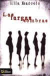 LARGAS SOMBRAS LAS | 9788492687084 | BARCELO, ELIA