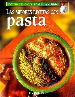 MEJORES RECETAS CON PASTA, LAS | 9788424125660 | OYARBIDE, IÑAKI