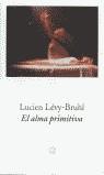 ALMA PRIMITIVA, EL (BUTXACA) | 9788483075647 | LEVY-BRUHL, LUCIEN