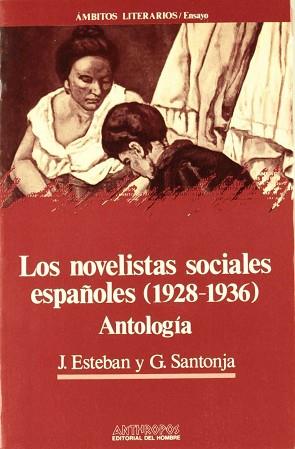 NOVELISTAS SOCIALES ESPAÑOLES(1928-1936) | 9788476580929 | ESTEBAN, JOSE ; SANTONJA, GONZALO