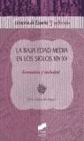 BAJA EDAD MEDIA EN LOS SIGLO XIV-XV ECONOMIA Y SOCIEDAD | 9788497561167 | GUINOT RODRIGUEZ, ENRIC