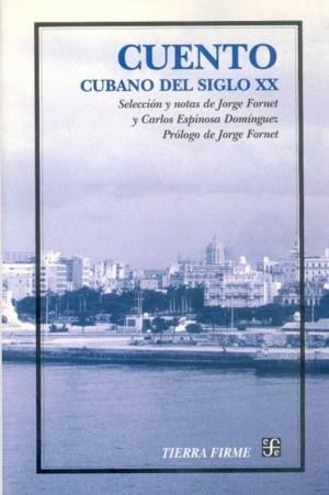 CUENTO CUBANO DEL SIGLO XX | 9789681667573 | FORNET, JORGE (SELC.)