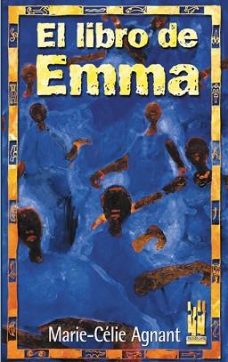 LIBRO DE EMMA, EL | 9788481362718 | AGNANT, MARIE.CELIE