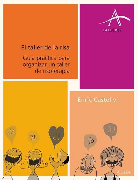 TALLER DE LA RISA EL ( GUIA PRACTICA PARA ORGANIZAR ... ) | 9788484283515 | CASTELLVI, ENRIC