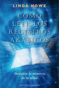 COMO LEER LOS REGISTROS AKASICOS | 9788497777148 | HOWE, LINDA