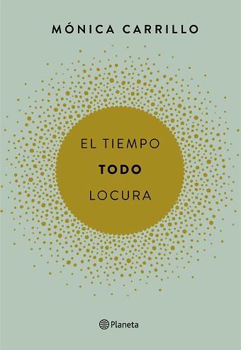 EL TIEMPO. TODO. LOCURA | 9788408165200 | CARRILLO, MÓNICA