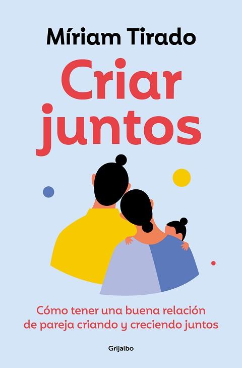 CRIAR JUNTOS | 9788425365607 | TIRADO, MÍRIAM