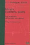 MIRADA ESCRITURA PODER | 9788472901889 | RODRIGUEZ GARCIA, J.L.