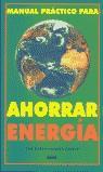 MANUAL PRACTICO PARA AHORRAR ENERGIA $ | 9788480763448 | THE EARTH WORKS GROUP