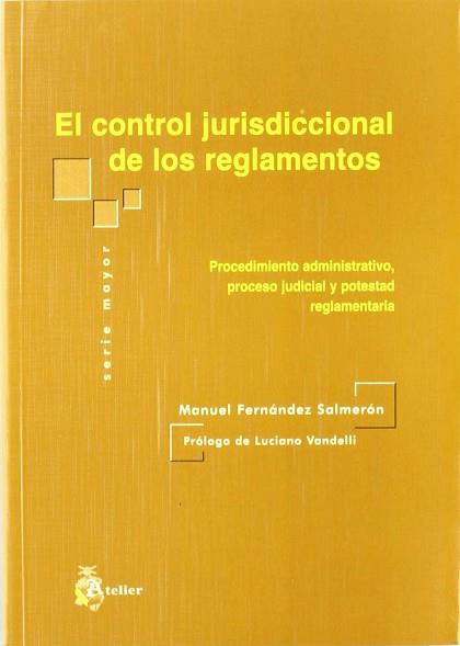 CONTROL JURISDICCIONAL DE LOS REGLAMENTOS, EL | 9788495458728 | FERNANDEZ SALMERON, MANUEL