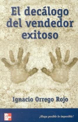 DECALOGO DEL VENDEDOR EXITOSO, EL | 9789701035009 | ORREGO ROJO, IGNACIO