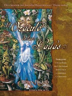 ORACULO DE LAS HADAS EL ( LIBRO + CARTAS ) | 9788484450757 | FROUD, BRIAN / MACBETH, JESSICA