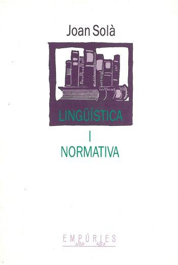 LINGUISTICA I NORMATIVA | 9788475962443 | SOLA, JOAN