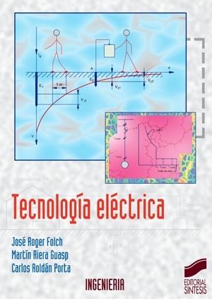 TECNOLOGIA ELECTRICA | 9788477387671 | ROGER FOLCH, JOSE