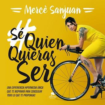 SÉ QUIEN QUIERAS SER | 9788416253777 | SANJUAN GUMBAU, MERCÈ