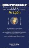 ARAGON GUIA GOURMETOUR 2000 | 9788449416026 | VARIS