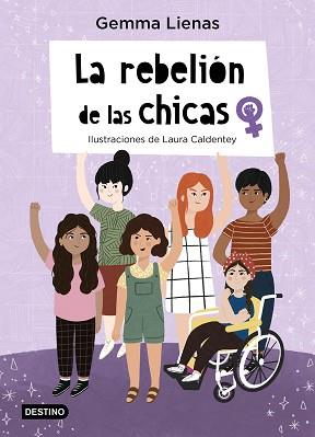 LA REBELIÓN DE LAS CHICAS | 9788408237112 | LIENAS, GEMMA / CALDENTEY, LAURA