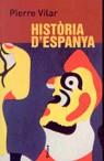 HISTORIA D'ESPANYA | 9788484320944 | VILAR, PIERRE