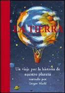 TIERRA LA ( UN VIAJE POR LA HISTORIA DE NUESTRO PLANETA ) | 9788484326205 | MARKL, GREGOR