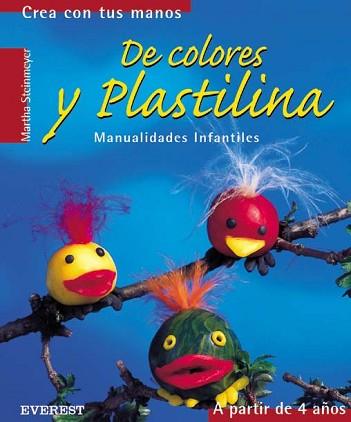 DE COLORES Y PLASTILINA | 9788424186227 | STEINMEYER, MARTHA