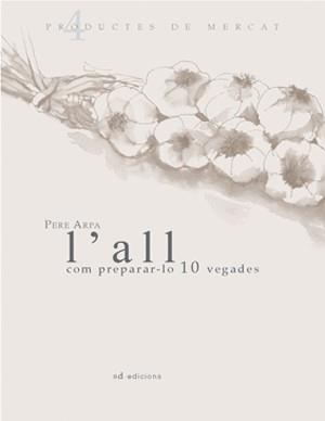 ALL L' ( COM PREPARAR-LO 10 VEGADES ) | 9788460982211 | ARPA, PERE