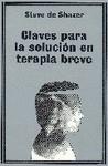 CLAVES PARA LA SOLUCION EN TERAPIA BREVE | 9788475097220 | SHAZER, STEVE DE