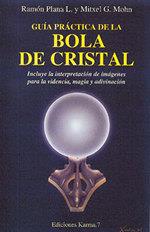 GUIA PRACTICA DE LA BOLA DE CRISTAL | 9788488885050 | PLANA LOPEZ, RAMON