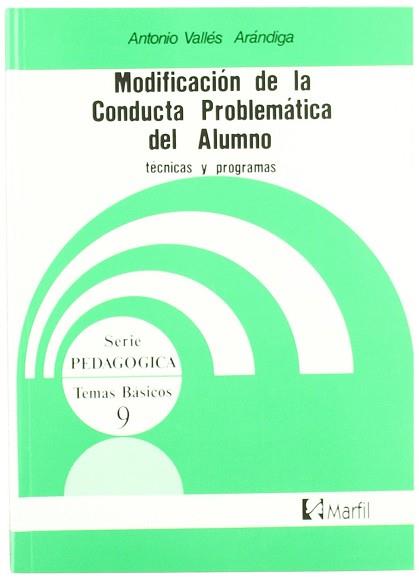 MODIFICACION DE LA CONDUCTA PROBLEMATICA DEL ALUMNO | 9788426804877 | VALLES ARANDIGA, ANTONIO