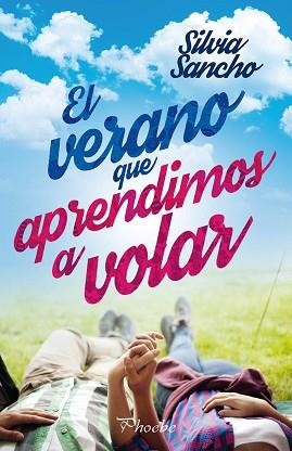 EL VERANO QUE APRENDIMOS A VOLAR | 9788416970322 | SANCHO, SILVIA