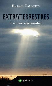 EXTRATERRESTRES EL SECRETO MEJOR GUARDADO | 9788496665361 | PALACIOS, RAFAEL