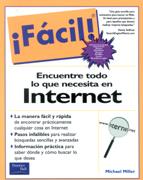 ENCUENTRE TODO LO QUE NECESITA EN INTERNET FACIL | 9789702600114 | MILLER, MICHAEL