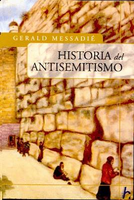 HISTORIA DEL ANTISEMITISMO | 9789501521856 | MESSADIE, GERALD