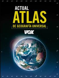 ATLAS DE GEOGRAFIA UNIVERSAL VOX ACTUAL NUEVA EDICION | 9788471535252 | VV. AA.