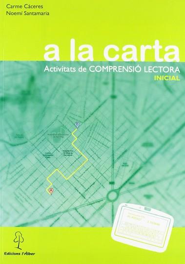 A LA CARTA CICLE INICIAL ACTIVITATS DE COMPRENSIO LECTORA | 9788496248748 | CACERES, CARME / SANTAMARIA, NOEMI