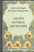 COCINA NATURAL ANTIESTRES | 9788478131822 | FARRIOLS DELGADO, MARTA