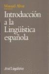 INTRODUCCION A LA LINGUISTICA ESPAÑOLA | 9788434482395 | ALVAR, MANUEL