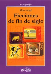 FICCIONES DE FIN DE SIGLO | 9788474328677 | AUGE, MARC