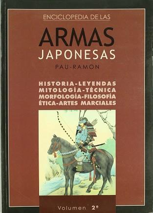 ENCICLOPEDIA DE LAS ARMAS JAPONESAS VOL.2 | 9788420304168 | PAU-RAMON