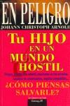 EN PELIGRO TU HIJO EN UN MUNDO HOSTIL | 9788471754936 | ARNOLD, JOHANN CHRISTOPH