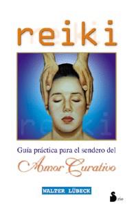 REIKI SENDERO AMOR CURATIVO | 9788478081479 | LUBECK, WALTER