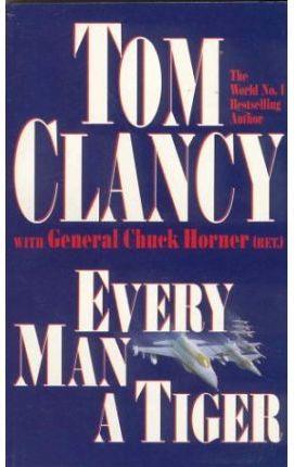 EVERY MAN A TIGER (PB1) | 9780330486057 | CLANCY, TOM