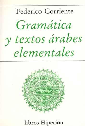 GRAMATICA Y TEXTOS ARABES ELEMEMTALES | 9788475173047 | CORRIENTE CORDOBA, FEDERICO